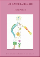 Die Innere Landkarte: Eine spannende Reise zu uns selbst 3756224147 Book Cover