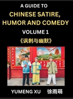Chinese Humor and Comedy for Kids (Part 1)- Laughing at Life, A Guide to Chinese Satire for Young, Teens and Adults, Discover Satirical Humor, Learn ... to Easy Lessons of Mandarin (Chinese Edition) B0DW29MM54 Book Cover