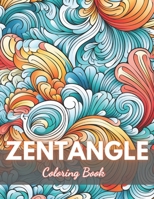 Zentangle Coloring Book: High-Quality and Unique Coloring Pages B0CPWQM4ZX Book Cover