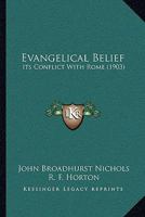 Evangelical Belief: Its Conflict with Rome 1167008766 Book Cover