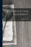 Le Diab�te Et Son Traitement 1018065431 Book Cover