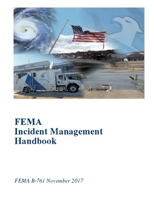 FEMA Incident Management Handbook: FEMA B-761 November 2017 1727396073 Book Cover