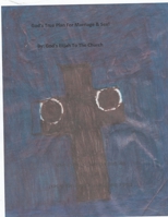 God's True Plan For Marriage & Sex! 1699008086 Book Cover