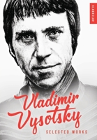 Vladimir Vysotsky: Selected Works 1914337638 Book Cover