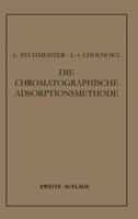 Die Chromatographische Adsorptionsmethode: Grundlagen . Methodik . Anwendungen 3709131766 Book Cover
