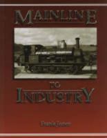 Mainline To Industry 1899889027 Book Cover