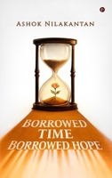 Borrowed Time, Borrowed Hope B0G6DKFS9V Book Cover