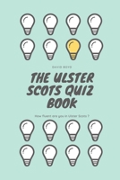 The Ulster Scots Quiz Book: How fluent are you in the Ulster Scots language ? 1659437156 Book Cover