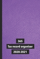 365 tax record organiser 2020-2021: The compact monthly organisational ledger for the self employed and small business to plan goals, record receipts, ... profit and loss - Purple leather effect cover B084Z4Z7VQ Book Cover