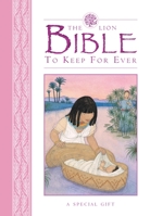 The Lion Bible to Keep for Ever: A Special Gift 0745964974 Book Cover