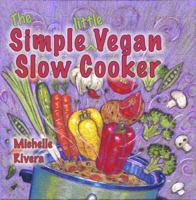 The Simple Little Vegan Slow Cooker 1570671710 Book Cover