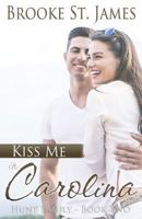 Kiss Me in Carolina 1530618819 Book Cover