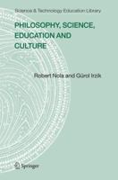 Philosophy, Science, Education and Culture (Science & Technology Education Library) 9048169585 Book Cover