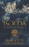 ISOLDA: Una historia de Amor, Romance y Pasión de Vikingos B0CG82588W Book Cover