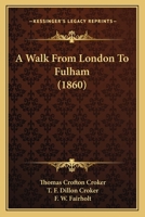 A Walk From London to Fulham 1501046330 Book Cover