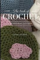 The Book of Crochet: 40 Different Patterns 1797727109 Book Cover