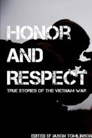 Honor and Respect: Vietnam Veteran Stories 1387581511 Book Cover