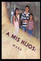 A MIS Hijos 1726756211 Book Cover
