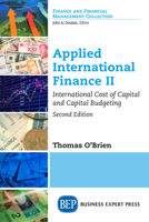 Applied International Finance II, Second Edition: International Cost of Capital and Capital Budgeting 1631579223 Book Cover