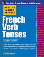 Practice Makes Perfect: French Verb Tenses 0071478949 Book Cover