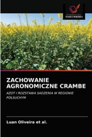 ZACHOWANIE AGRONOMICZNE CRAMBE: AZOT I ROZSTAWA SADZENIA W REGIONIE PÓŁSUCHYM 6203506214 Book Cover