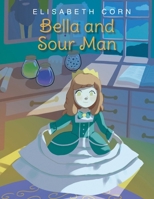 Bella and Sour Man B0FLL9MHBV Book Cover