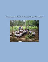 Nicaragua in Depth: A Peace Corps Publication 1502357194 Book Cover