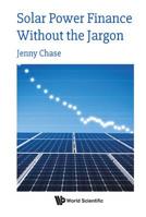 Solar Power Finance Without the Jargon 1786347458 Book Cover