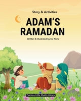 ADAM'S RAMADAN (Pearlane Little Muslim Library) B0DXD9MHS6 Book Cover