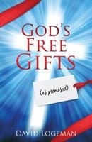 God's Free Gifts 1545609969 Book Cover