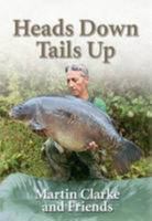 Heads Down - Tails Up 0992606217 Book Cover