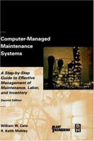 Computer-Managed Maintenance Systems in Process Plants: A Step-by-Step Guide to Effective Management of Maintenance, Labor, and Inventory in Your Operation 0750674733 Book Cover
