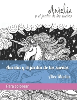 Aurelia y el jardín de los sueños (Spanish Edition) B0F7H88FYB Book Cover