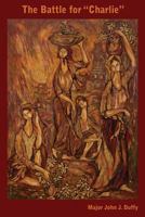 The Battle for "Charlie" 1499683618 Book Cover