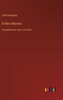 El libro talonario: comedia en un acto y en verso (Spanish Edition) 3368053906 Book Cover