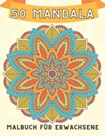 50 mandala Malbuch f�r Erwachsene: Gro�e Mandalas zur Entspannung einf�rben B08KSL9YYQ Book Cover