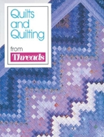 Quilts and Quilting from Threads 1561580252 Book Cover