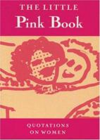 The Little Pink Book: Quotations on Women 0889782261 Book Cover