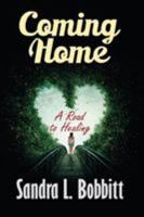 Coming Home: A Road to Healing 1946250341 Book Cover