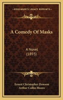 A Comedy of Masks 1518823416 Book Cover