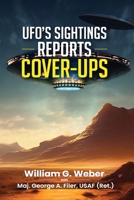 Ufo's Sightings Reports Cover-Ups 1963919599 Book Cover