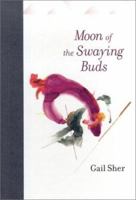 The Moon of the Swaying Buds: A Spiritual Autobiography 0997831316 Book Cover