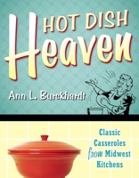 Hot Dish Heaven: Classic Casseroles from Midwest Kitchens 0873515684 Book Cover