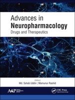 Advances in Neuropharmacology: Drugs and Therapeutics 1774634716 Book Cover