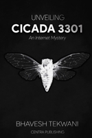 Unveiling Cicada 3301: An Internet Mystery 1707726647 Book Cover