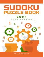Sudoku Puzzle Book: 500+ Hard Puzzles (Book 1 of 2: Puzzle 1-> 504) 179333613X Book Cover