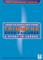 Triumphs Over Failures: A Study in Judges 1857928881 Book Cover