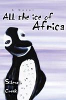 All the Ice of Africa 0595382606 Book Cover