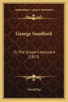 George Sandford: Or The Draper's Assistant 143685766X Book Cover