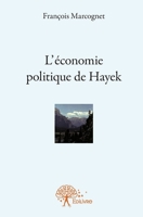 L'économie politique de Hayek (French Edition) 2332577483 Book Cover